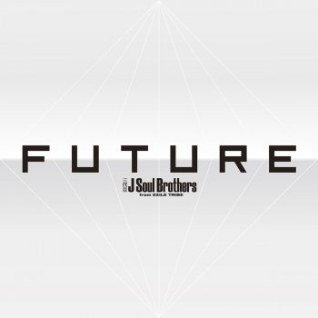 J Soul Brothers III from EXILE TRIBE feat. BloodPop® FUTURE