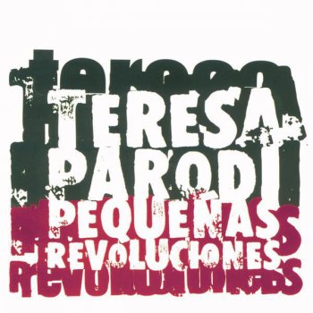 Teresa Parodi Pequeñas Revoluciones