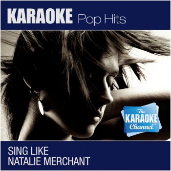 The Karaoke Channel Carnival (In the Style of Natalie Merchant) [Karaoke Version]