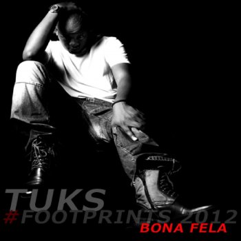 Tuks Bona Fela (Single)