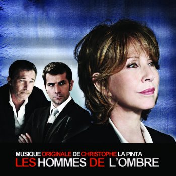 Christophe La Pinta Les hommes de l'ombre (Générique)