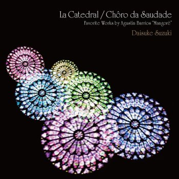 Daisuke Suzuki La Catedral: Preludio - Saudade, Lento