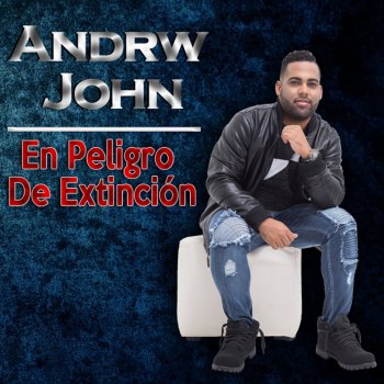 Andrw John En Peligro de Extinción