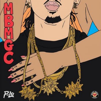 P-LO More Bitche$ More Gold Chain$