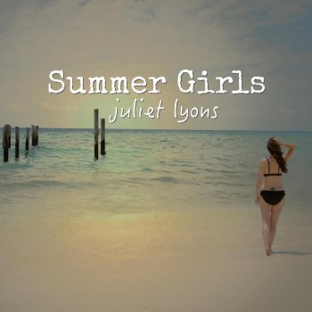 Juliet Lyons Summer Girls