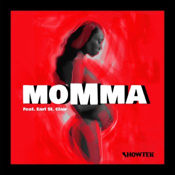 Showtek feat. Earl St. Clair Momma