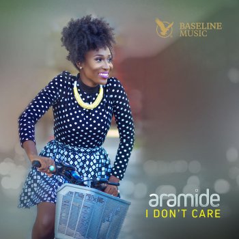 Aramide I Don't Care