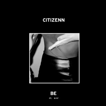 Citizenn Be (Citizenn Warehouse Mix)