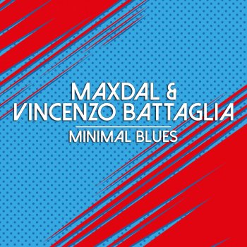 Maxdal feat. Vincenzo Battaglia Minimal Blues