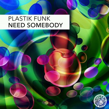 Plastik Funk Need Somebody (Radio Edit)