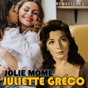 Juliette Gréco ‎ La fête est là - Remastered