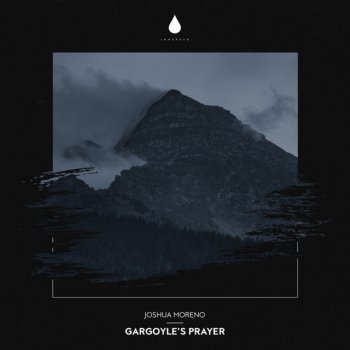 Joshua Moreno Gargoyle's Prayer