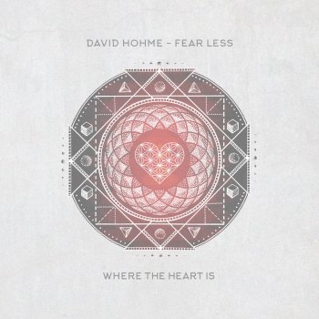 David Hohme feat. Hraach Fear Less - Hraach Remix