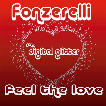 Fonzerelli Feel the Love (Cut & Splice Vocal Dub) [feat. Digital Glitter]