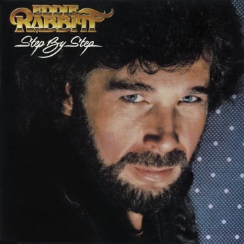 Eddie Rabbitt Step By Step