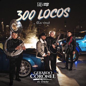 Gerardo Coronel 300 Locos (En Vivo)