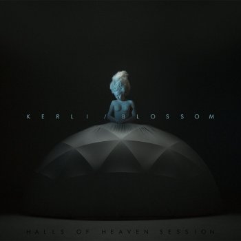 Kerli Blossom (Halls of Heaven Session)