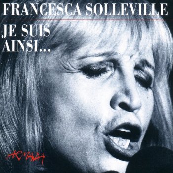 Francesca Solleville J'ai chanté les poètes