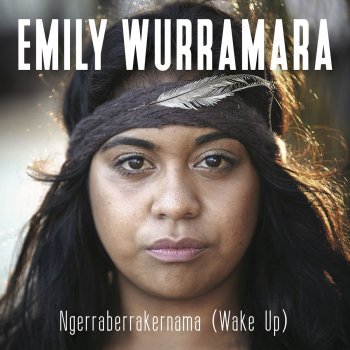 Emily Wurramara Ngerraberrakernama (Wake Up)