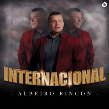 Albeiro Rincon Clásicos Norteños Con Albeiro Rincón