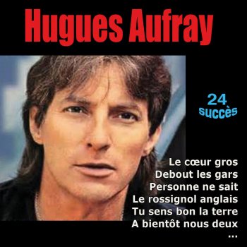 Hughes Aufray Le cœur gros