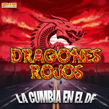 Исполнитель Dragones Rojos, альбом La Cumbia en el Df - Single