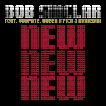 Bob Sinclar Ft. Vybrate & Queen Ifrica & Makedah New New New - Avicii Remix