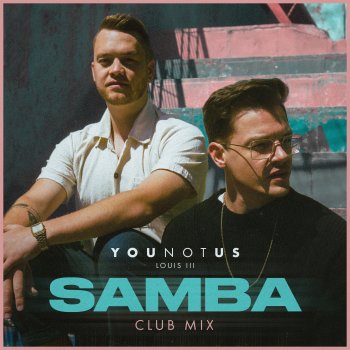 YouNotUs feat. Louis III Samba - YouNotUs Club Mix