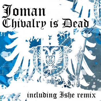 Joman Chivalry Is Dead (Ishe Remix)