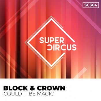 Block & Crown Could It Be Magic