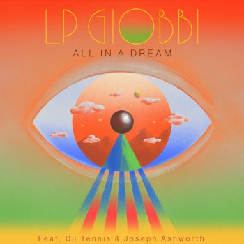 LP Giobbi feat. DJ Tennis & Joseph Ashworth All In A Dream