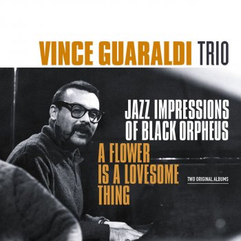 Vince Guaraldi Trio Manha De Carnaval (San Francisco, November 1961 & February 1962)