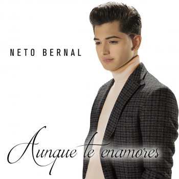 Neto Bernal Aunque Te Enamores