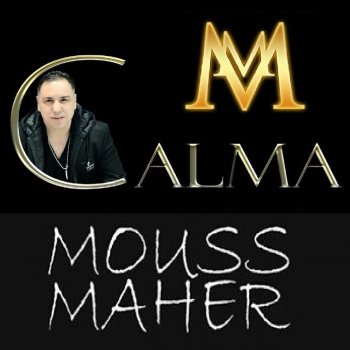 Mouss Maher Calma