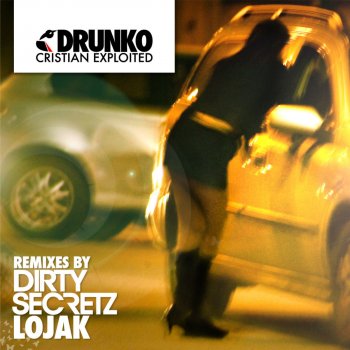 Cristian Exploited Drunko - Lojak Remix