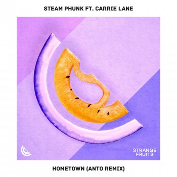 Steam Phunk feat. Carrie Lane Hometown (Anto Remix)