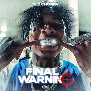 NLE Choppa Final Warning