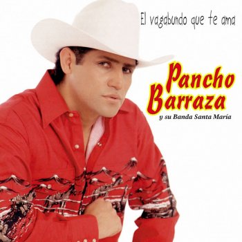 Pancho Barraza Por Amor Y Fe