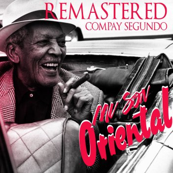 Compay Segundo feat. Duo Los Compadres Macusa - Remastered