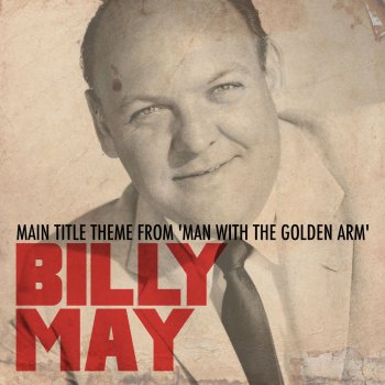 Billy May Main Title Theme From 'Man with the Golden Arm'