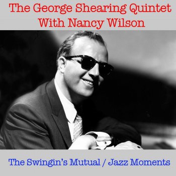 George Shearing Quintet feat. Nancy Wilson What Is This Thing Called Love