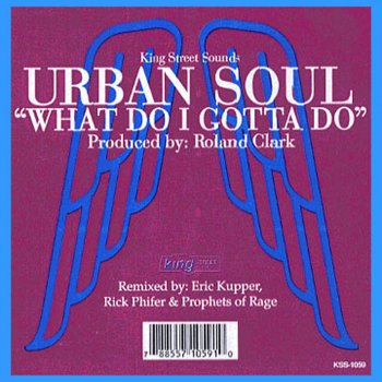 Urban Soul What Do I Gotta Do (Eric Kupper Urban Dub)