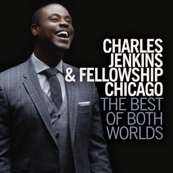 Charles Jenkins & Fellowship Chicago Days of Elijah