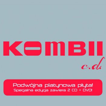 Kombii Kochać Cię za późno