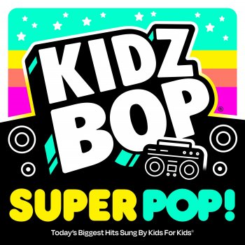 KIDZ BOP Kids KIDZ BOP Never Stop