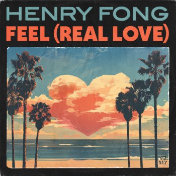 Henry Fong Feel (Real Love)