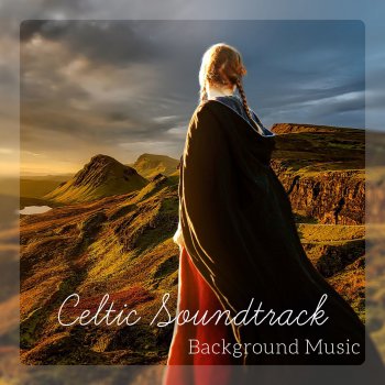 Celtic Chillout Relaxation Academy Mystical Experience