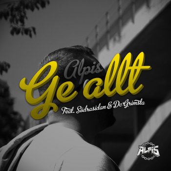 Alpis feat. SödraSidan & DC Grimsta Ge allt