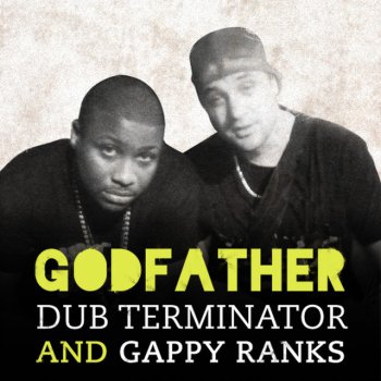 Dub Terminator feat. Gappy Ranks Godfather (Krak In Dub Remix)
