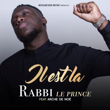 Rabbi le Prince feat. Arche De Noé Il est là